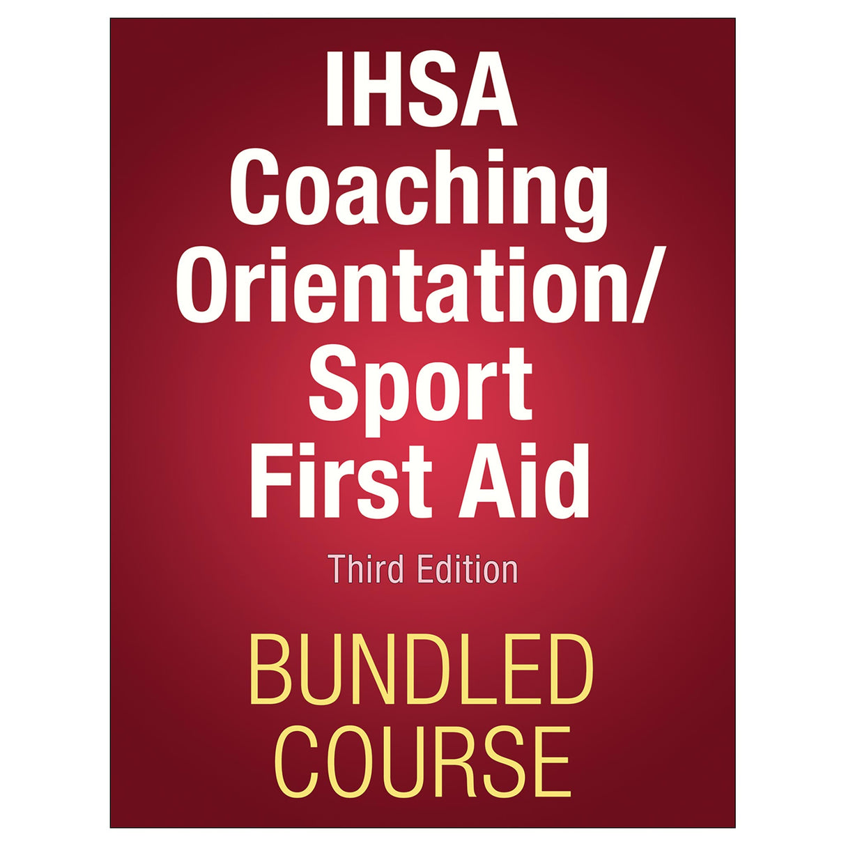 IHSA Coaching Orientation 3rd Edition Online Course Package With Ebook
