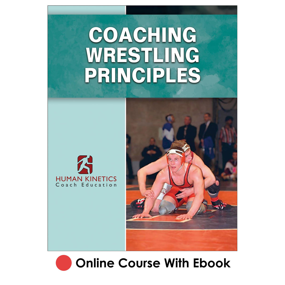 Coaching Wrestling Principles Online Course With Ebook