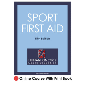 Sport First Aid 5th Edition Online Course With Print Book