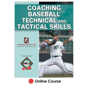 Coaching Baseball Technical and Tactical Skills Online Course