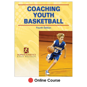 Coaching Youth Basketball 4th Edition Online Course