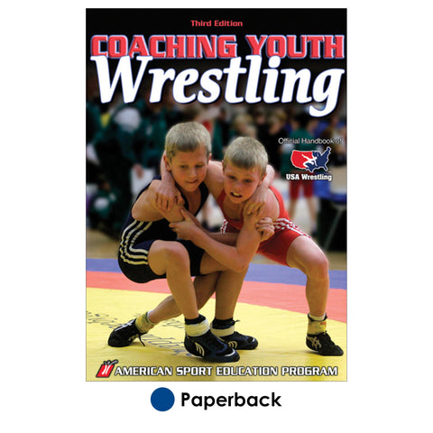 Coaching Youth Wrestling - 3rd Edition