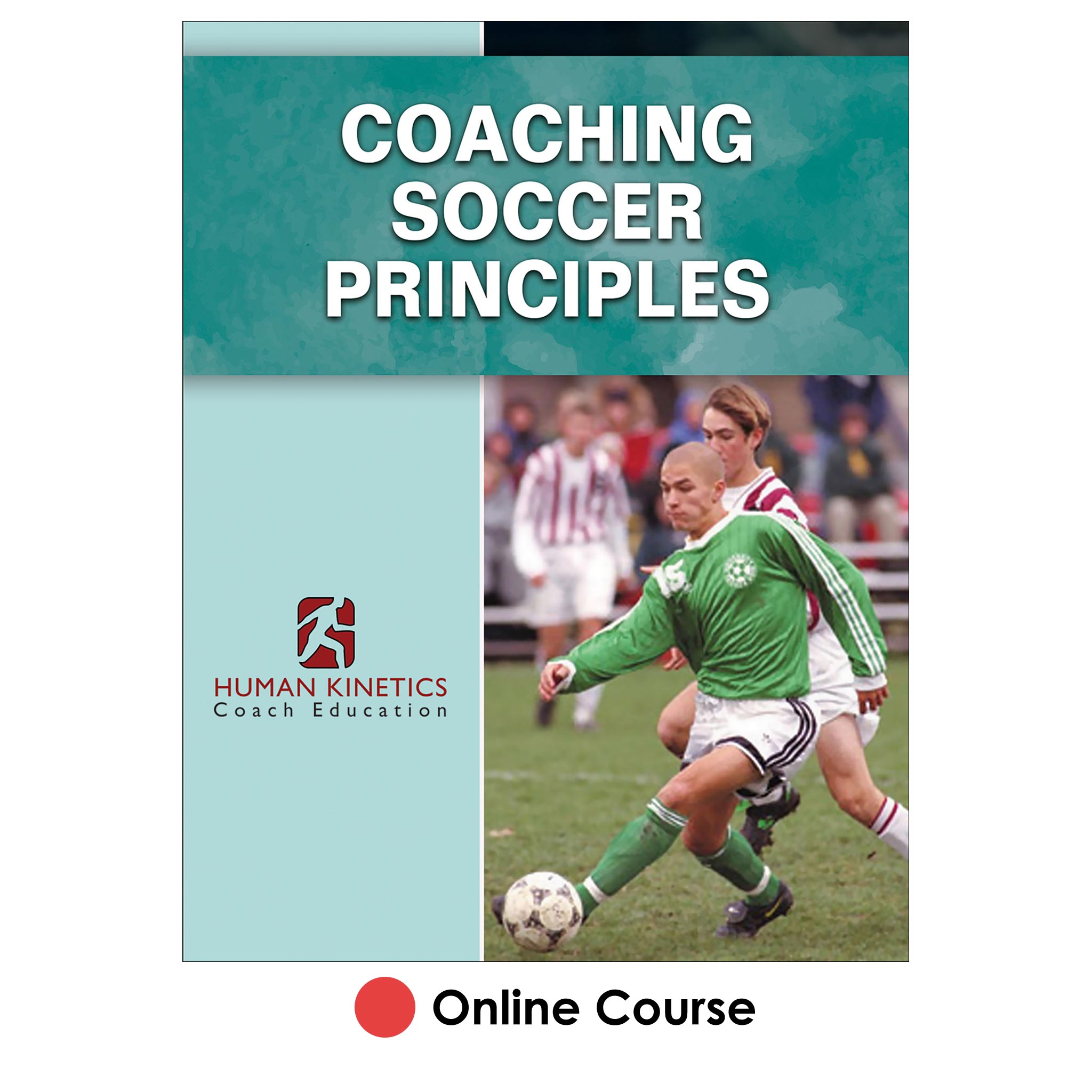 Coaching Soccer Principles 2nd Edition Online Course